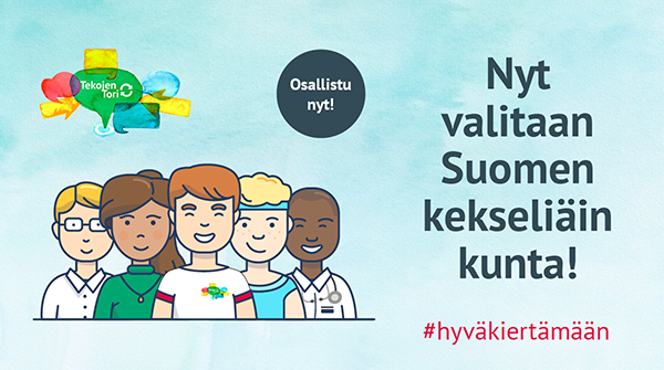 Kuvassa ihmisiä ryhmässä, Tekojen tori logo, sanat osallistu ja nyt valitaan Suomen kekseliäin kunta!